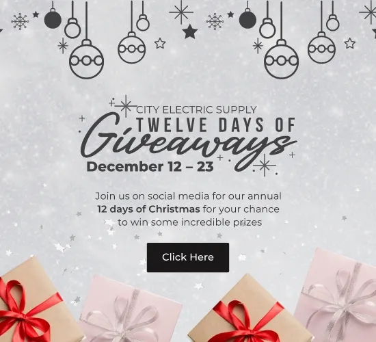 City electric supply 12 days of giveaways. December 12th – 23rd. Join us on a social media for our annual 12 days of Christmas for your chance to win some incredible prizes. Click here