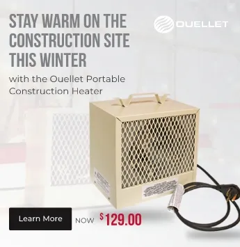 Ouellet. Stay warm on the construction site this winter period with the Ouellet portable construction heater. Now $129, learn more