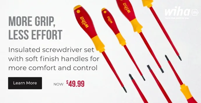 More grip, less effort. Insulated screwdriver set with soft finish handles for more comfort and control. Now $49.99, learn more