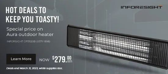 Inforesight. Hot deals to keep you toasty! Special price on Aurora outdoor heater now $279. Deal ends March 31st 2023, while supplies last
